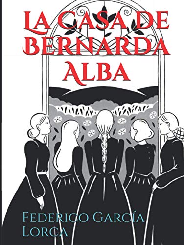 La Casa de Bernarda Alba (Lorca, Band 2) von Independently published